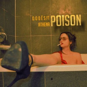 Qodës ft. Athena - Poison